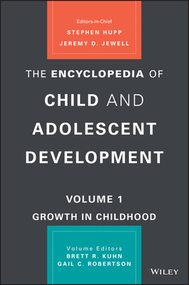 The Encyclopedia of Child and Adolescent Development: History, Theory, and Culture by 