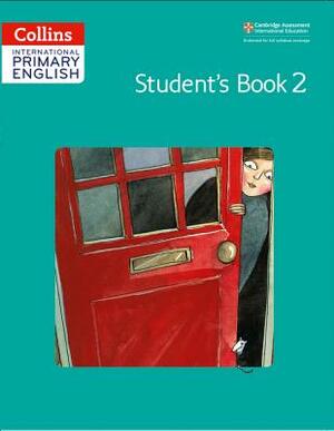 Collins International Primary English Student's Book 2 by Collins UK