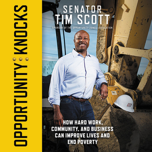 Opportunity Knocks: How Hard Work, Community, and Business Can Improve Lives and End Poverty by 