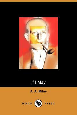 If I May by A.A. Milne