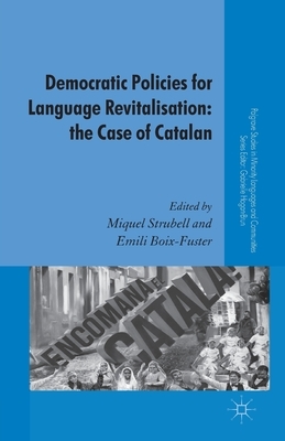 Democratic Policies for Language Revitalisation: The Case of Catalan by 