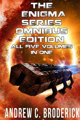 The Enigma Series Omnibus Edition: All Five Volumes in One by Andrew C. Broderick