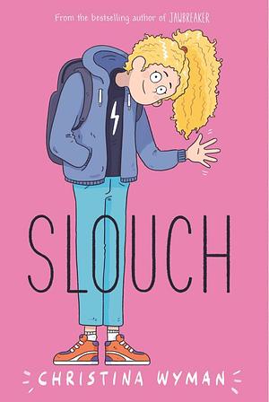 Slouch by Christina Wyman