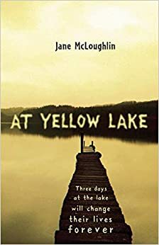 At Yellow Lake by Jane McLoughlin