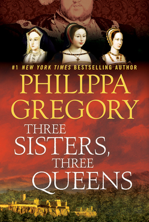 Trzy siostry, trzy krolowe by Philippa Gregory