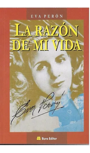 La razón de mi vida by Eva Perón