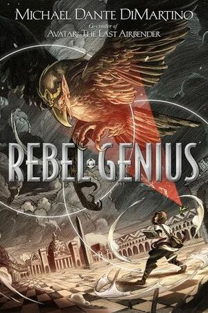 Rebel Genius by Michael Dante DiMartino