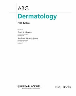 ABC of Dermatology by Rachael Morris-Jones, Paul K. Buxton