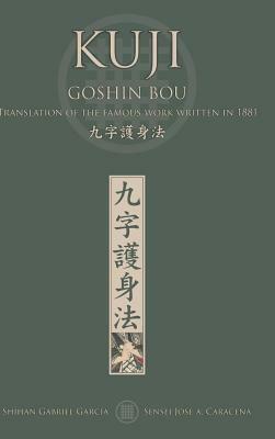 KUJI GOSHIN BOU. Translation of the famous work written in 1881 (English) by Jose A. Caracena, Gabriel García