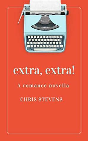 Extra, Extra! by Chris Stevens