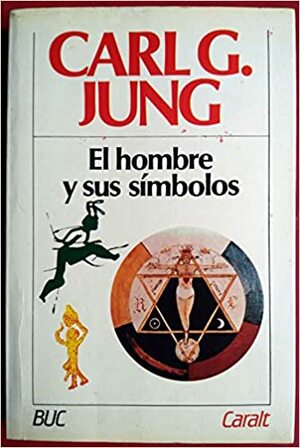 El Hombre y Sus Simbolos by C.G. Jung
