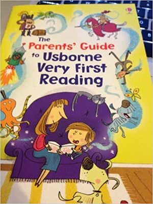 The Parents' Guide to Usborne Very First Reading by 