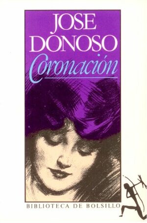 Coronacion/Coronation by José Donoso