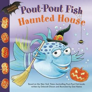 Pout-Pout Fish: Haunted House by Deborah Diesen