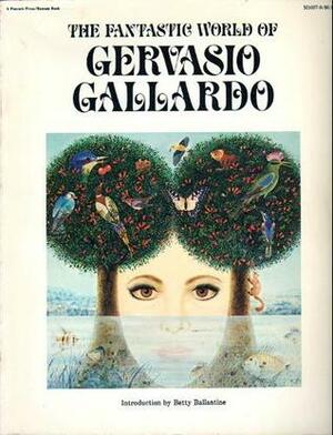 The Fantastic World Of Gervasio Gallardo by Betty Ballantine, Gervasio Gallardo