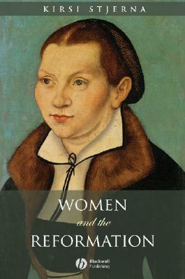Women and the Reformation by Kirsi Stjerna
