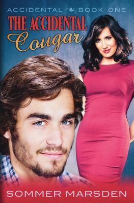 The Accidental Cougar by Sommer Marsden