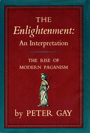 Enlightenment Volume 1 by Peter Gay