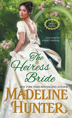 The Heiress Bride by Madeline Hunter