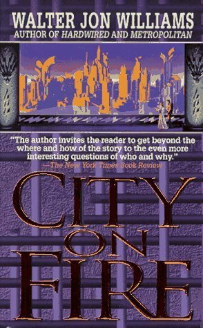 City on Fire by Walter Jon Williams