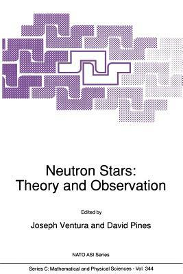 Neutron Stars: Theory and Observation by 