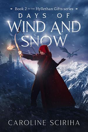 Days of Wind and Snow (Hyllethan Gifts #2) by Caroline Sciriha
