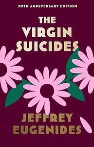 The Virgin Suicides by Jeffrey Eugenides