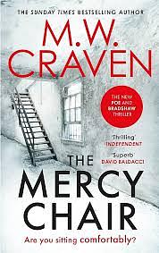 The Mercy Chair by M.W. Craven