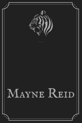 The Headless Horseman: Gold Premium Edition by Mayne Reid