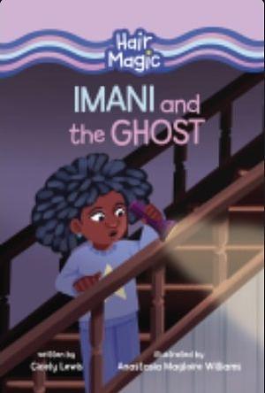 Imani and the Ghost by Cicely Lewis