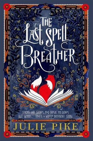 The Last Spell Breather by Julie Pike