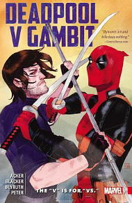 Deadpool v Gambit: The “V” is for “Vs.” by Ben Acker