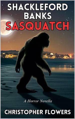 Shackleford Banks Sasquatch by Christopher Flowers