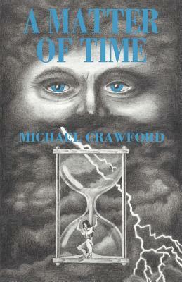 A Matter of Time by Michael Crawford