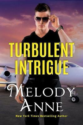 Turbulent Intrigue by Melody Anne