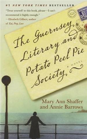 Bymary Ann Shafferthe Guernsey Literary and Potato Paperback by Mary Ann Shaffer, Mary Ann Shaffer