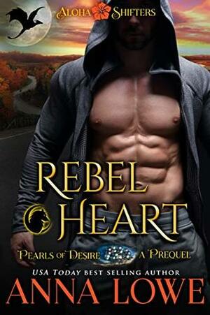 Rebel Heart: A prequel by Anna Lowe