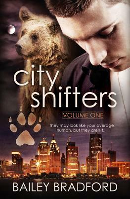 City Shifters: Vol 1 by Bailey Bradford