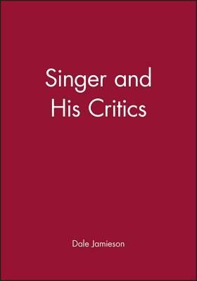 Singer and His Critics by 