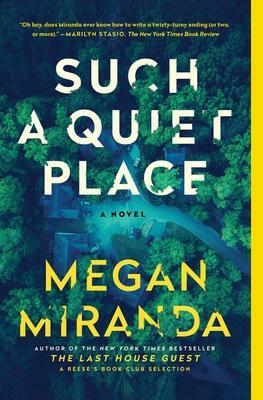 Such a Quiet Place: A Novel by Megan Miranda