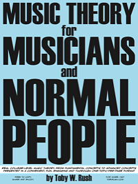 Music Theory for Musicians and Normal People by Toby W. Rush