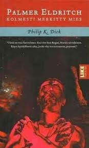 Palmer Eldritch - Kolmesti merkitty mies by Philip K. Dick