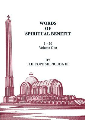 Words of Spiritual Benefit Volume 1 by H. H. Pope Shenouda