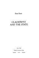 Clausewitz and the State by Peter Paret