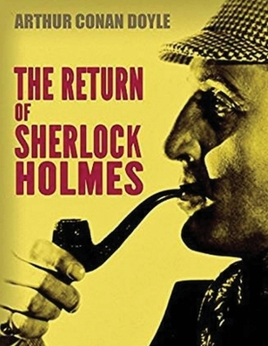 The Return of Sherlock Holmes (Annotated) by Arthur Conan Doyle