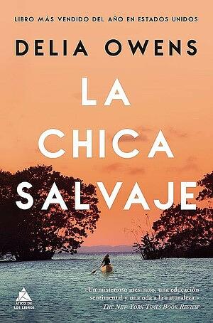 La chica salvaje by Delia Owens