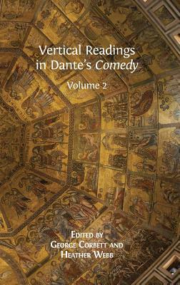 Vertical Readings in Dante's Comedy: Volume 2 by 