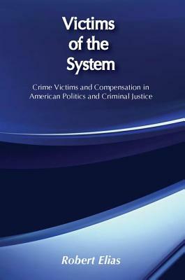 Victims of the System by Robert Elias