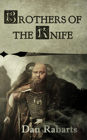 Brothers of the Knife by Dan Rabarts
