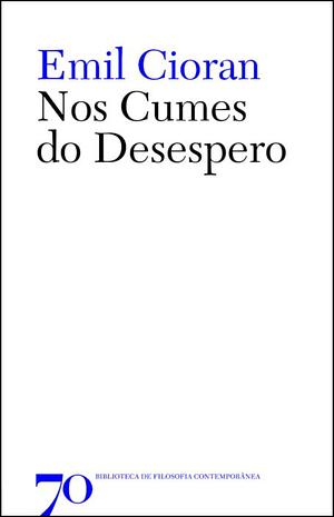 Nos Cumes do Desespero by E.M. Cioran